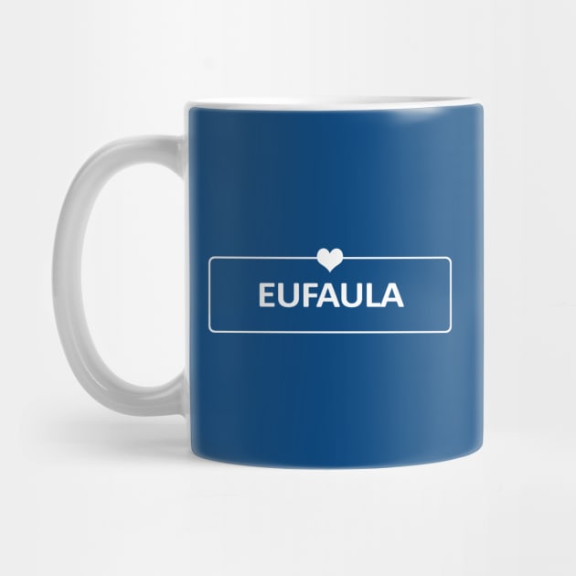 I Love Eufaula by ShopBuzz